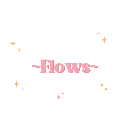~Flows~
