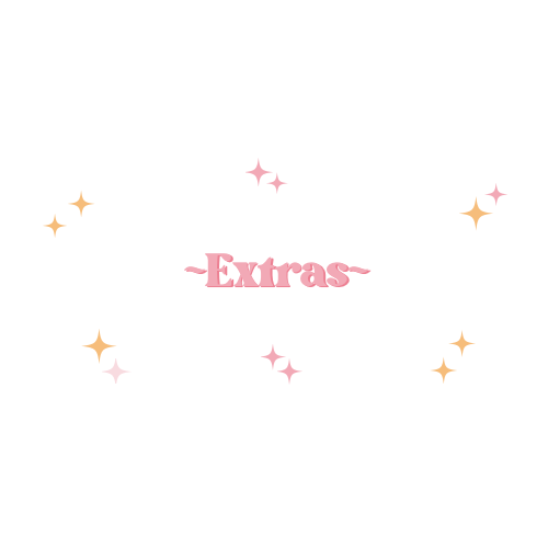 ~Extras~